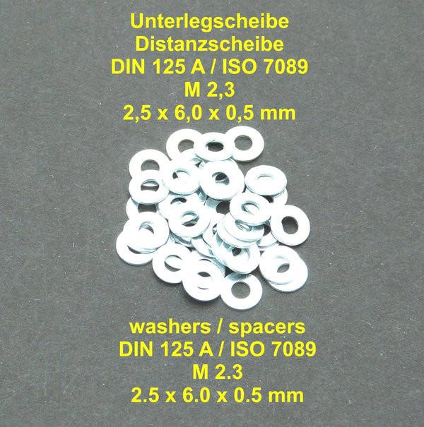 M 2,3 Unterlegscheibe ohne Fase 2,5 x 6,0 x 0,5 mm DIN 125A ISO 7089 verzinkt