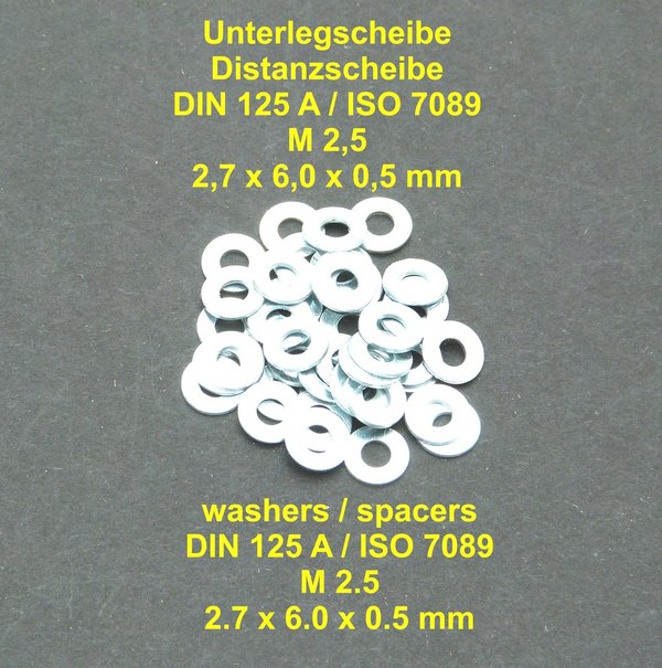 M 2,5 Unterlegscheibe ohne Fase 2,7 x 6,0 x 0,5 mm DIN 125A ISO 7089 verzinkt